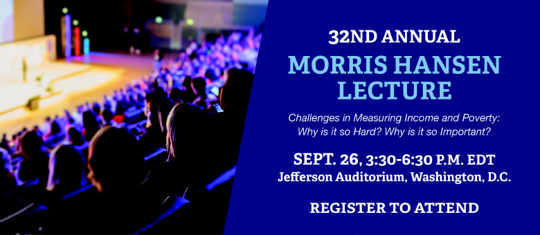 32nd Annual Morris Hansen Lecture On September 26th, 2024